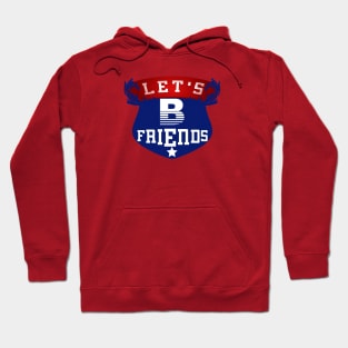 Let's Be Friends Hoodie